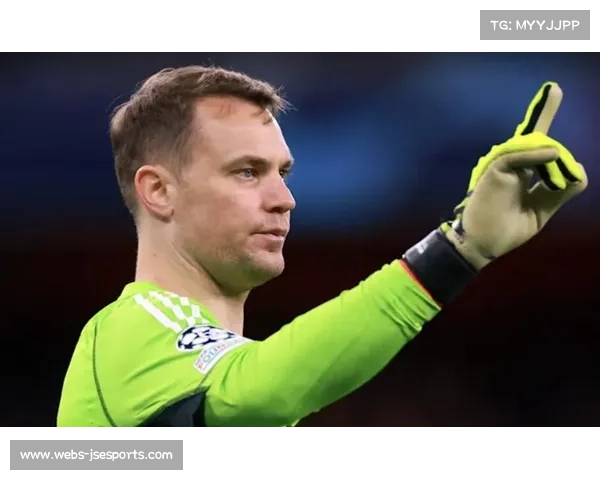 诺伊尔不排除重返国家队计划 将根据形势调整至2026年世界杯